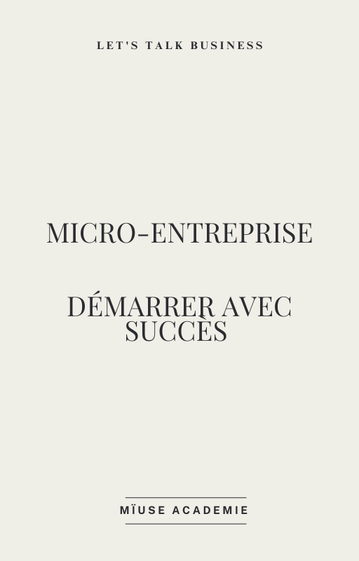 Micro- entreprise : Démarrer avec succès